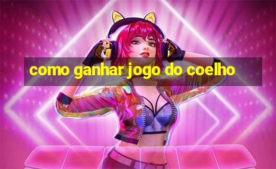 como ganhar jogo do coelho