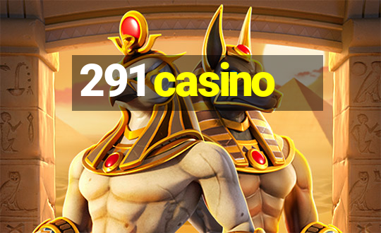 291 casino