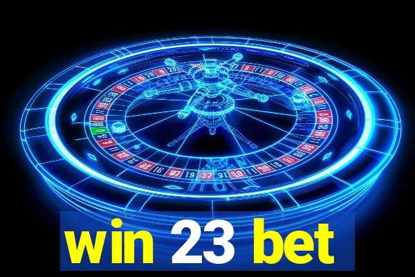 win 23 bet