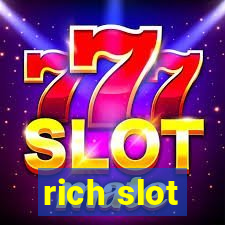 rich slot