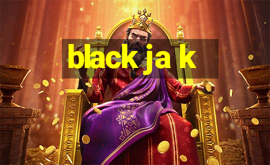 black ja k