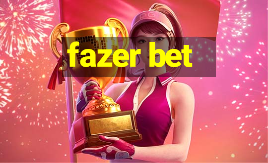 fazer bet