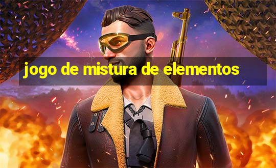 jogo de mistura de elementos