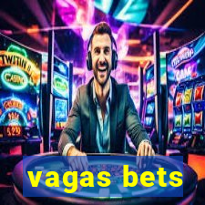 vagas bets