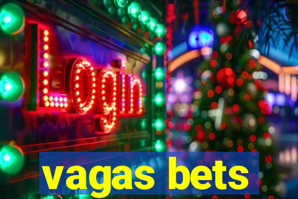 vagas bets