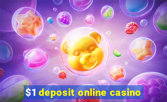 $1 deposit online casino