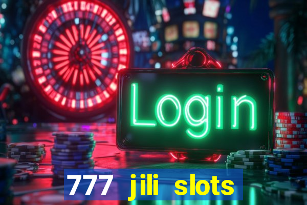 777 jili slots online games