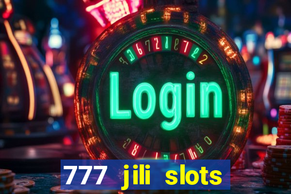 777 jili slots online games