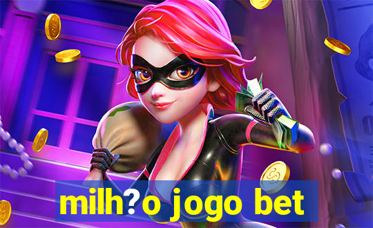 milh?o jogo bet