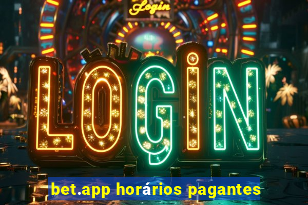 bet.app horários pagantes