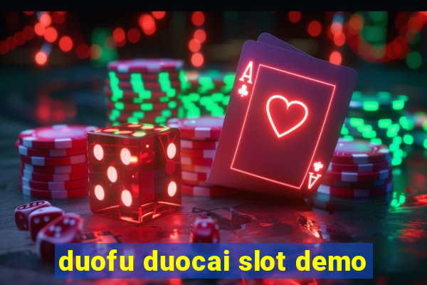 duofu duocai slot demo