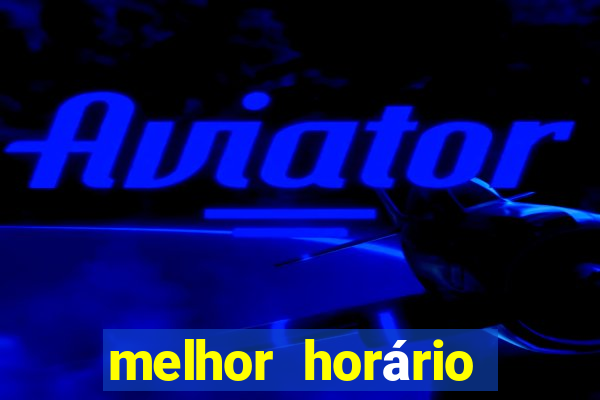 melhor horário para jogar fortune