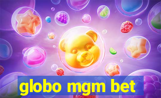 globo mgm bet