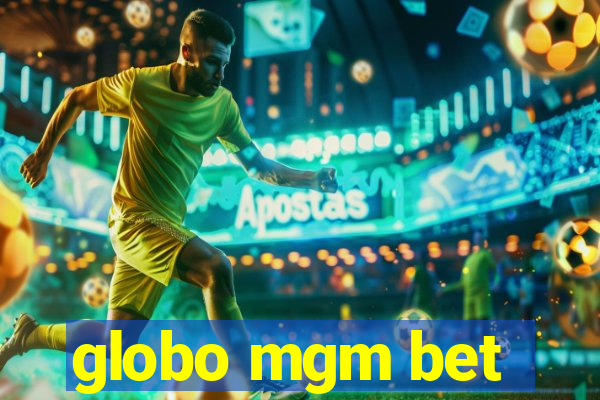 globo mgm bet