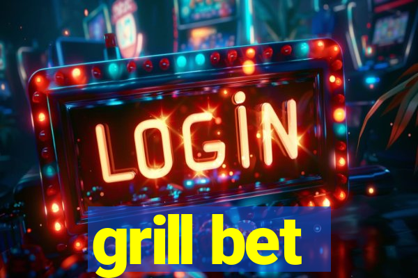 grill bet