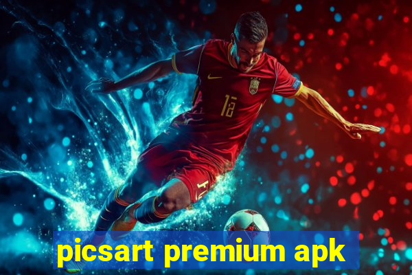 picsart premium apk