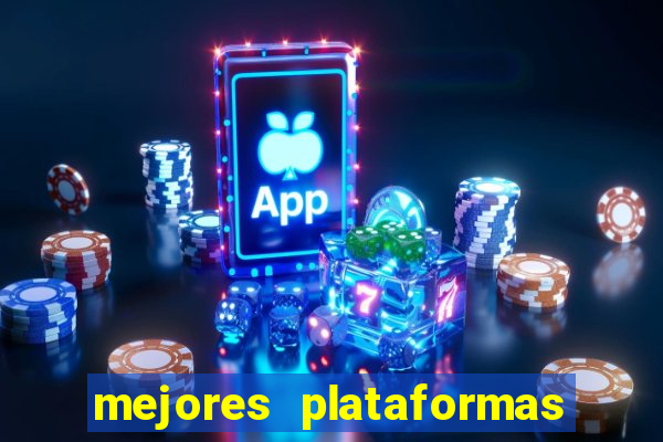 mejores plataformas de casino online