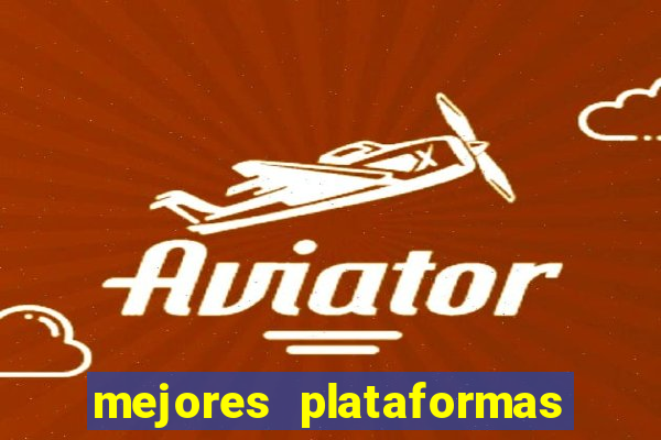 mejores plataformas de casino online