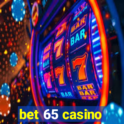 bet 65 casino