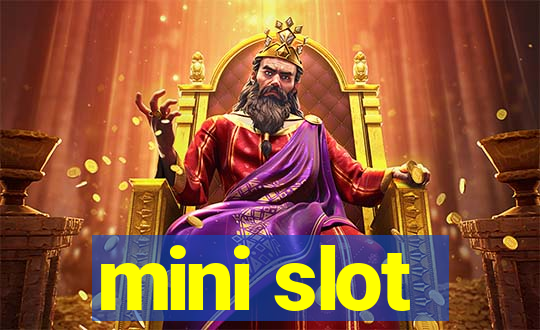 mini slot