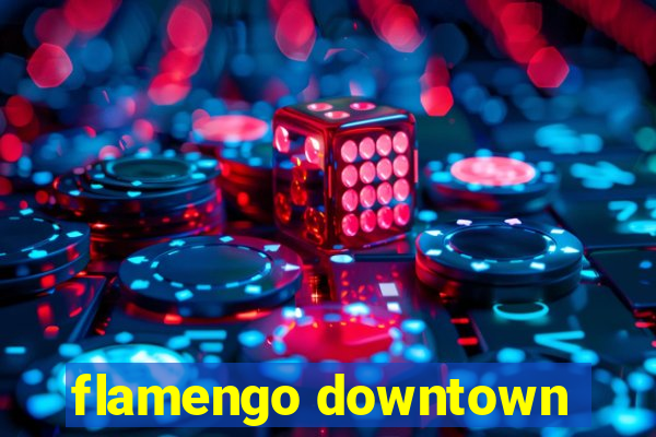 flamengo downtown