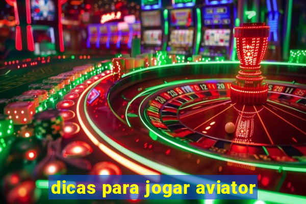 dicas para jogar aviator