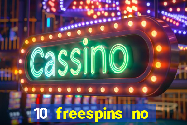 10 freespins no deposit casino 2021