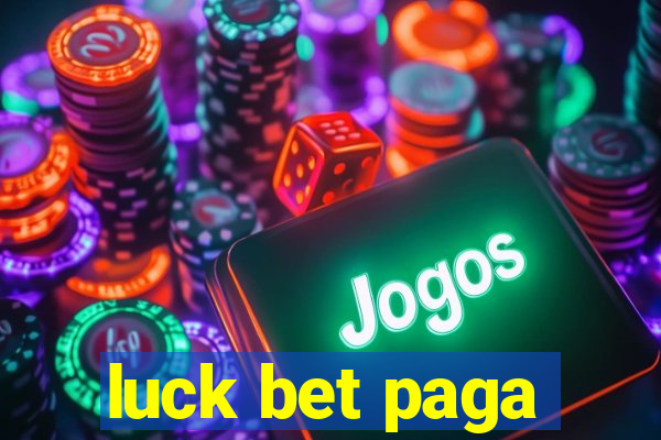 luck bet paga