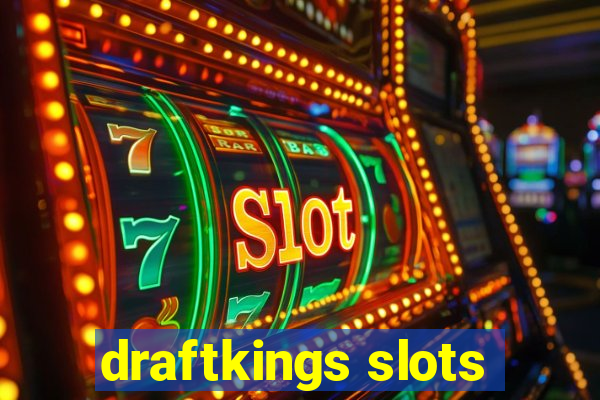 draftkings slots