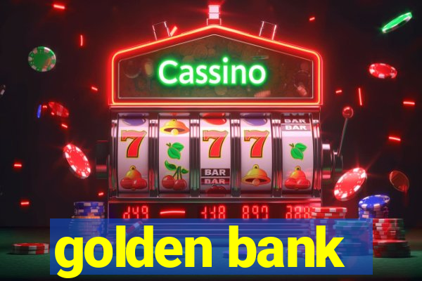 golden bank