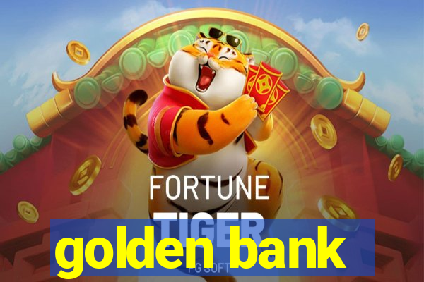 golden bank