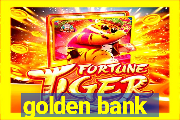 golden bank