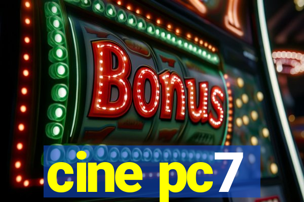 cine pc7