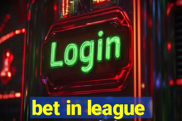 bet in league