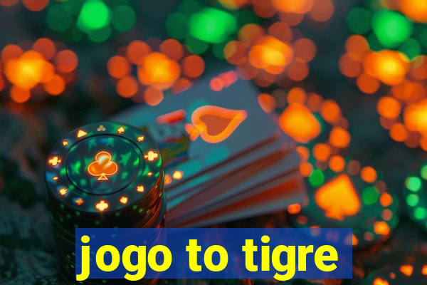 jogo to tigre