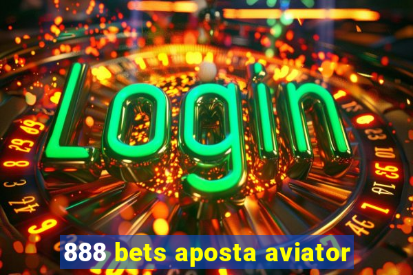 888 bets aposta aviator