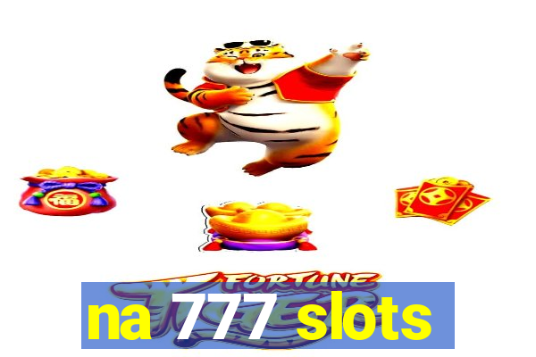 na 777 slots