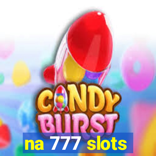 na 777 slots