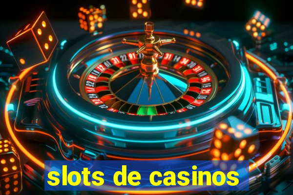 slots de casinos