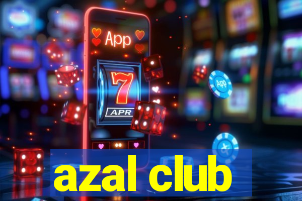 azal club