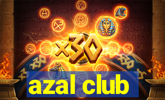 azal club