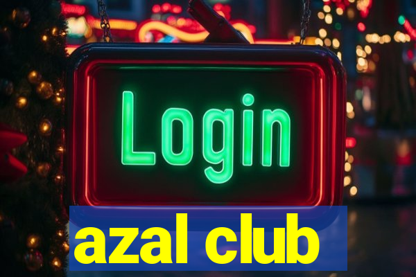 azal club