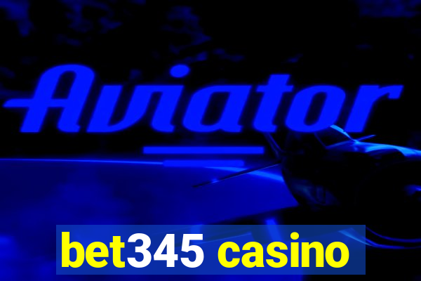 bet345 casino