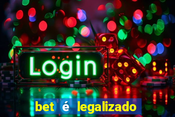 bet é legalizado no brasil