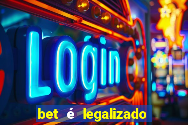 bet é legalizado no brasil