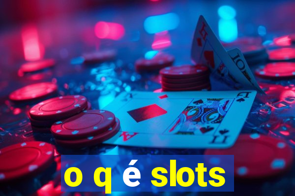 o q é slots