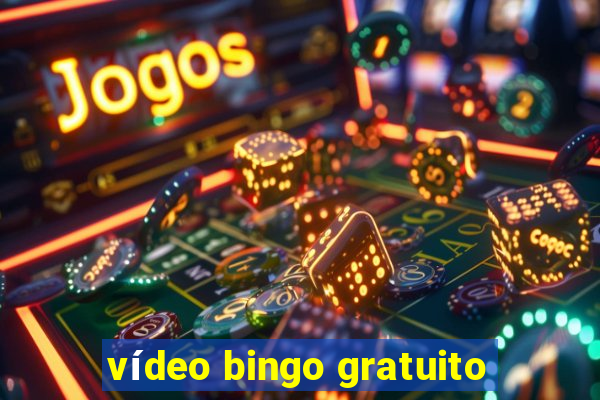 vídeo bingo gratuito