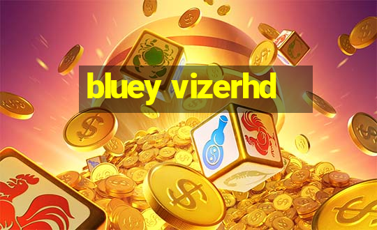 bluey vizerhd