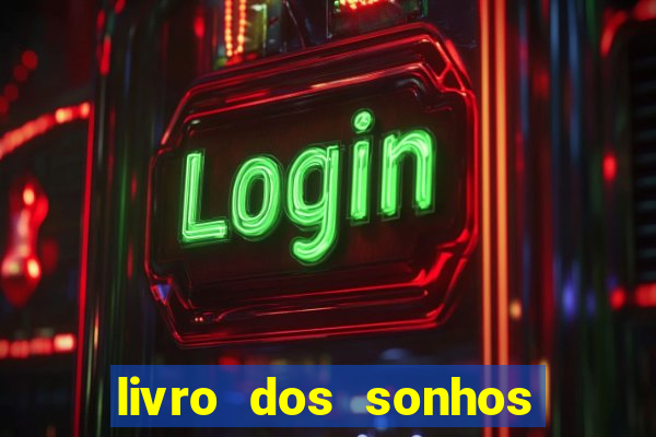 livro dos sonhos jogo do bicho