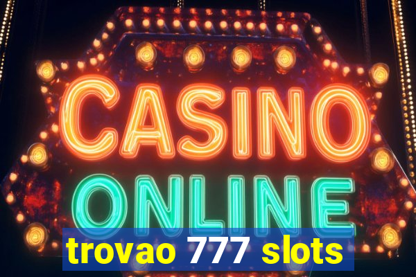 trovao 777 slots